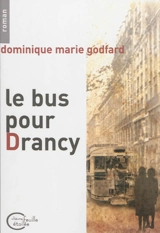 Le bus pour Drancy - Dominique Godfard
