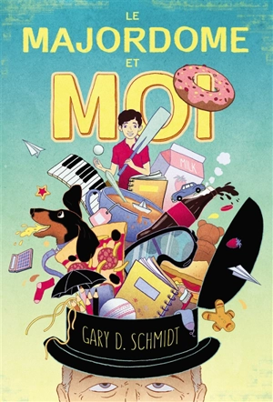 Le majordome et moi - Gary D. Schmidt