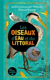 Les oiseaux d'eau et du littoral - Audrey Zubanovic-Perfumo