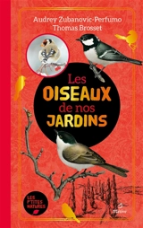Les oiseaux de nos jardins - Audrey Zubanovic-Perfumo