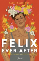 Felix ever after - Kacen Callender