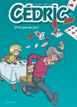 Cédric. Vol. 32. C'est pas du jeu ! - Raoul Cauvin