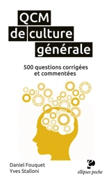 QCM de culture générale : 500 questions corrigées et commentées - Daniel Fouquet