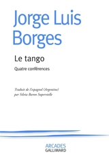 Le tango : quatre conférences - Jorge Luis Borges