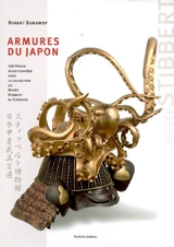 Armures du Japon. Vol. 2. 100 pièces sélectionnées dans la collection du musée Stibbert de Florence. 100 pieces selected from the collection of the Stibbert museum in Florence. Japanese armour. Vol. 2. 100 pièces sélectionnées dans la collection du m - Robert Burawoy