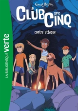 Le club des Cinq. Vol. 3. Le club des Cinq contre-attaque - Enid Blyton