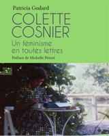 Colette Cosnier : un féminisme en toutes lettres - Patricia Godard