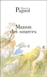 L'eau des collines. Vol. 2. Manon des sources - Marcel Pagnol