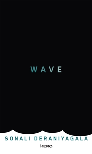 Wave : récit - Sonali Deraniyagala