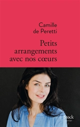Petits arrangements avec nos coeurs - Camille de Peretti