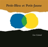 Petit-Bleu et Petit-Jaune - Leo Lionni