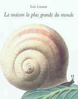 La maison la plus grande du monde - Leo Lionni