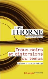 Trous noirs et distorsions du temps : l'héritage sulfureux d'Einstein - Kip S. Thorne