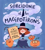 Sorcidonie et les magipotirons : 4 histoires et activités pour apprivoiser ses émotions - Nora Thullin