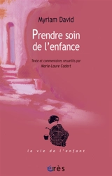 Prendre soin de l'enfance - Myriam David