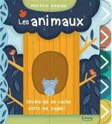 Les animaux : devine qui se cache entre les pages ! - Nick Ackland