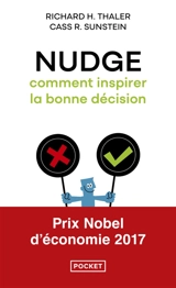Nudge : comment inspirer la bonne décision - Richard H. Thaler