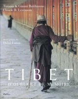 Tibet : d'oubli et de mémoire - Tiziana Baldizzone