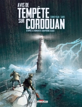 Séraphin Cantarel. Vol. 1. Avis de tempête sur Cordouan - Corbeyran