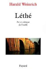 Léthé : art et critique de l'oubli - Harald Weinrich