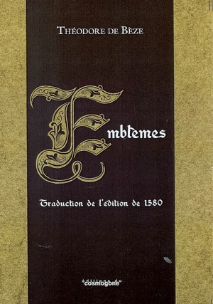 Les emblèmes - Théodore de Bèze