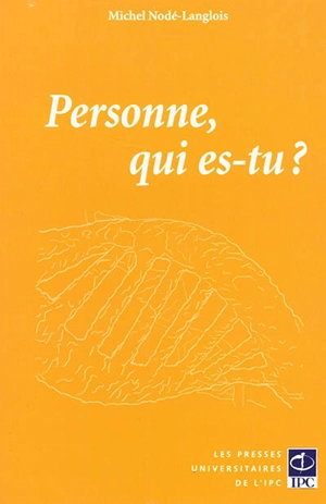 Personne, qui es-tu ? - Michel Nodé-Langlois
