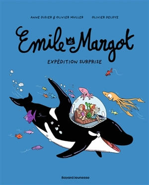 Emile et Margot. Vol. 10. Expédition surprise - Anne Didier