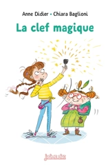 La clef magique - Anne Didier