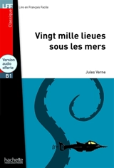 Vingt mille lieues sous les mers : B1 - Jules Verne