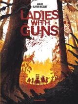 Ladies with guns. Vol. 1 - Olivier Bocquet