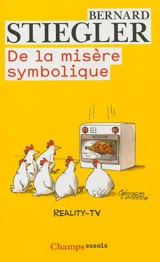 De la misère symbolique - Bernard Stiegler
