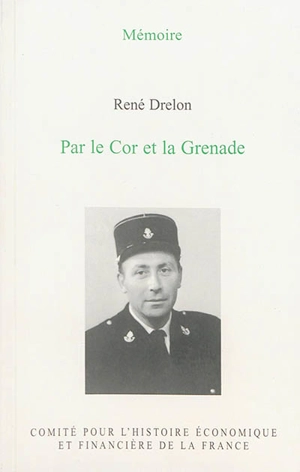 Par le cor et la grenade - René Drelon