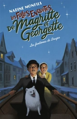 Les folles enquêtes de Magritte et Georgette. Les fantômes de Bruges - Nadine Monfils