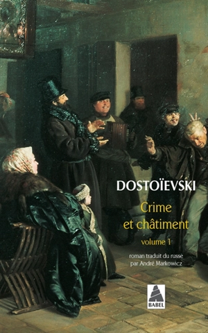 Crime et châtiment - Fédor Dostoievski