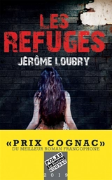 Les refuges - Jérôme Loubry