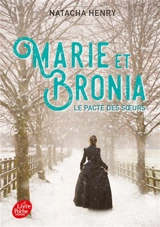 Marie et Bronia, le pacte des soeurs - Natacha Henry