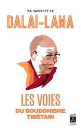 Les voies du bouddhisme tibétain - Dalaï-lama 14