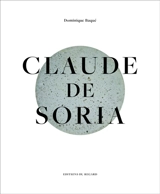 Claude de Soria - Dominique Baqué