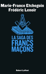 La saga des francs-maçons - Marie-France Etchegoin