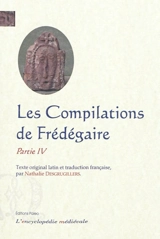 Les compilations : texte latin du Ms BNF, lat. 10910. Partie IV - Frédégaire