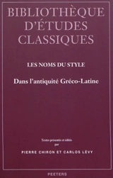 Les noms du style : dans l'Antiquité gréco-latine
