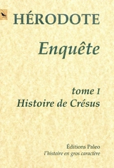 Enquête. Vol. 1. Livre 1 : Histoire de Crésus - Hérodote