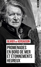 Promenades en bord de mer et étonnements heureux - Olivier de Kersauson