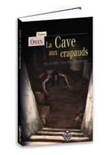 La cave aux crapauds : et autres contes étranges - Thomas Owen