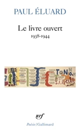 Le Livre ouvert : 1938-1944 - Paul Eluard