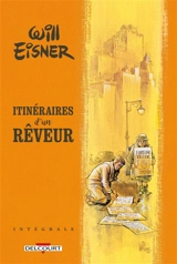 Itinéraires d'un rêveur : intégrale - Will Eisner