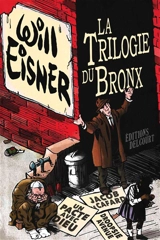 La trilogie du Bronx : intégrale - Will Eisner