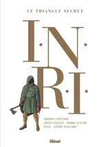Le triangle secret. INRI - Didier Convard