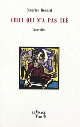 Celui qui n'a pas tué - Renard, Maurice