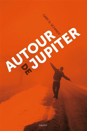 Autour de Jupiter - Gary D. Schmidt